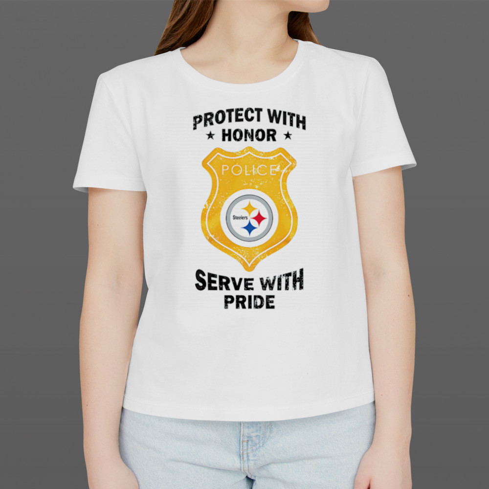 Protect with honor serve with Pride Pittsburgh Steelers shirt Women's T-shirt