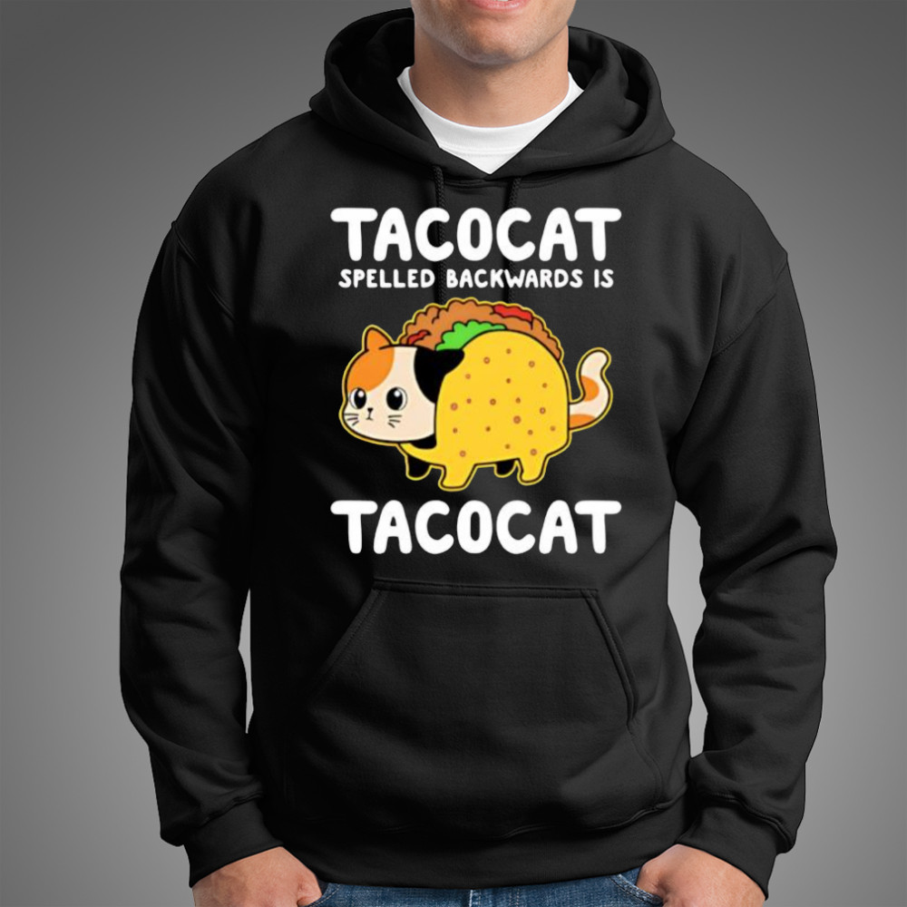 Tacocat Spelled Backwards shirt Hoodie