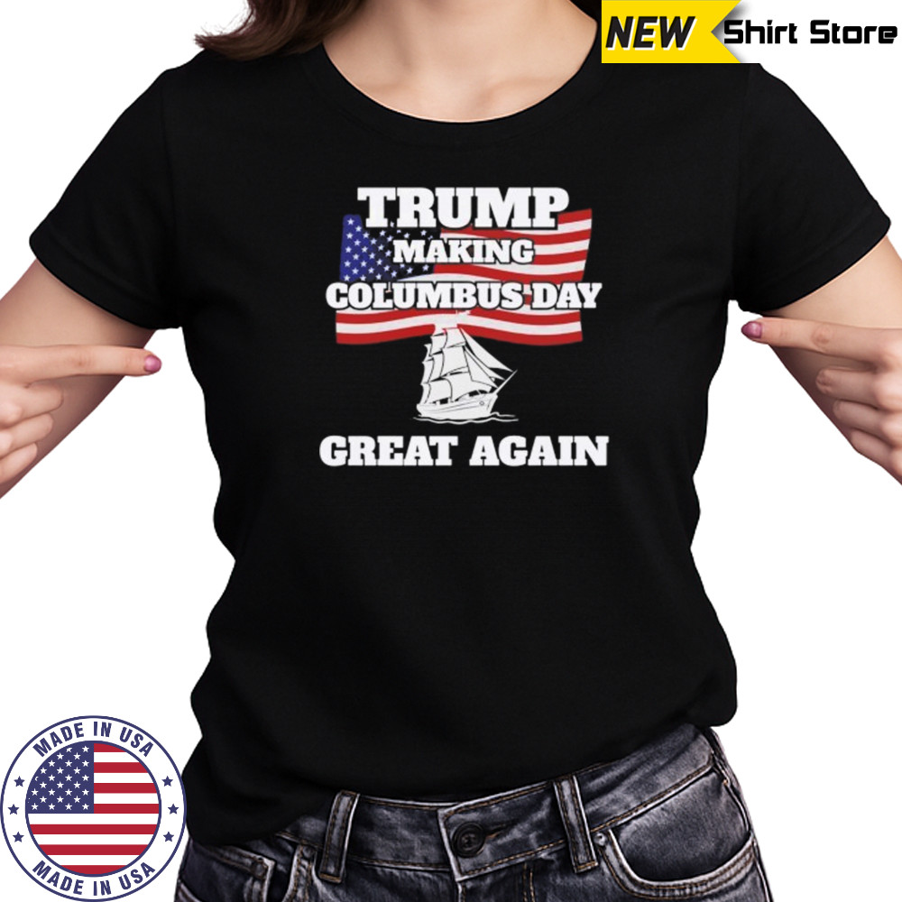 Donald Trump making Columbus day great again shirt Women's T-shirt