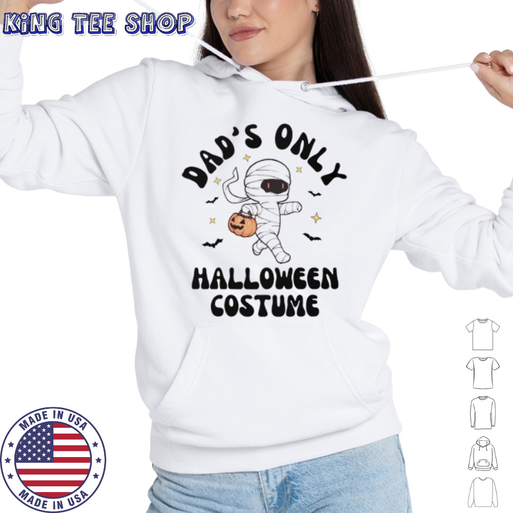 Dad’s only Halloween costume shirt Hoodie