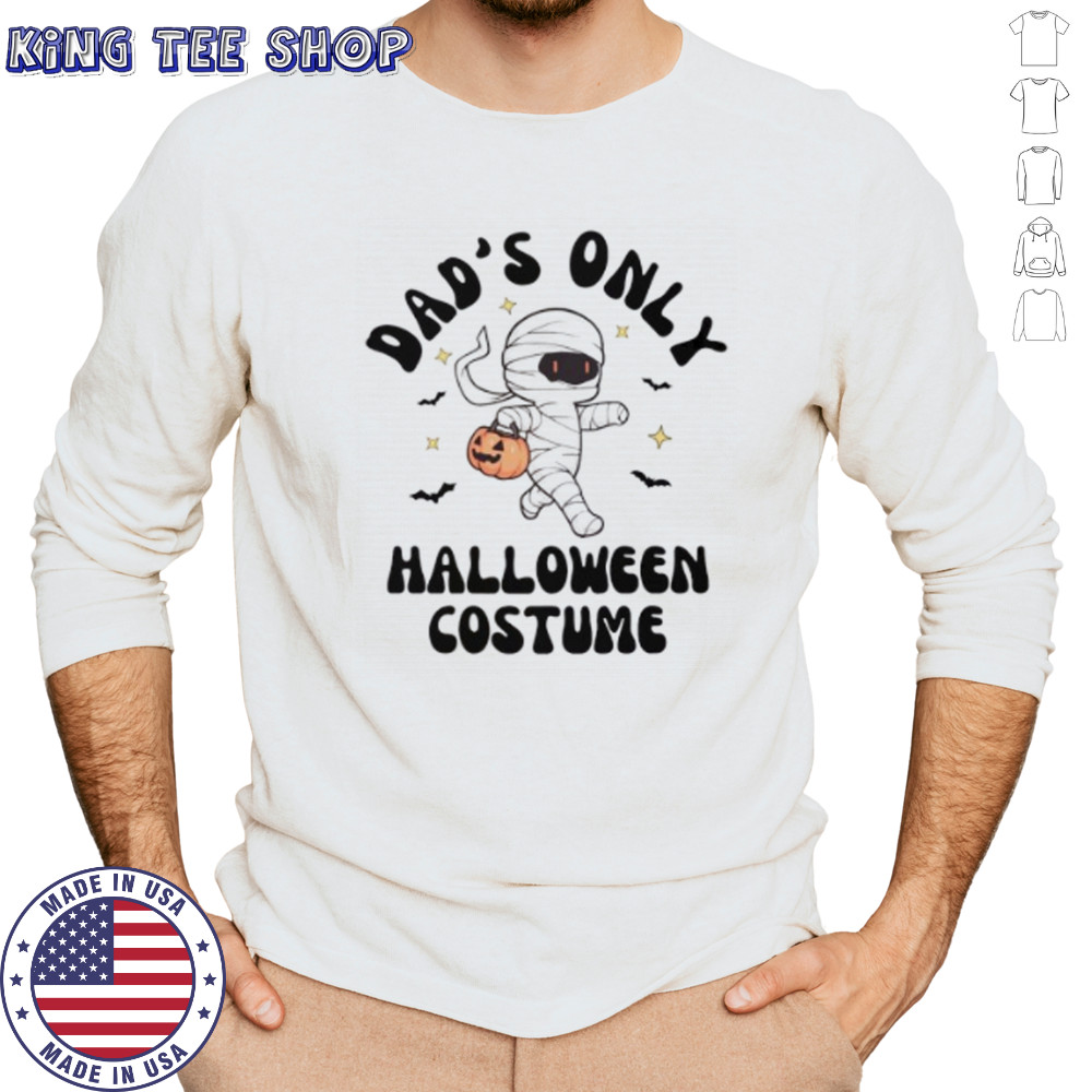 Dad’s only Halloween costume shirt Long Sleeved