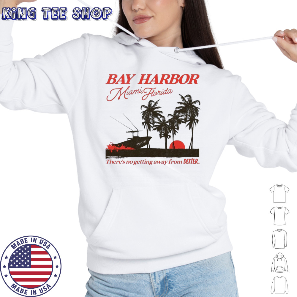 Dexter Bay Miami Florida there’s no getting away from Dexter shirt Hoodie