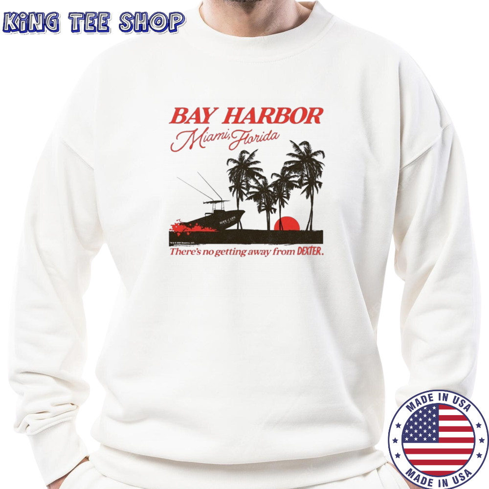 Dexter Bay Miami Florida there’s no getting away from Dexter shirt Sweatshirt