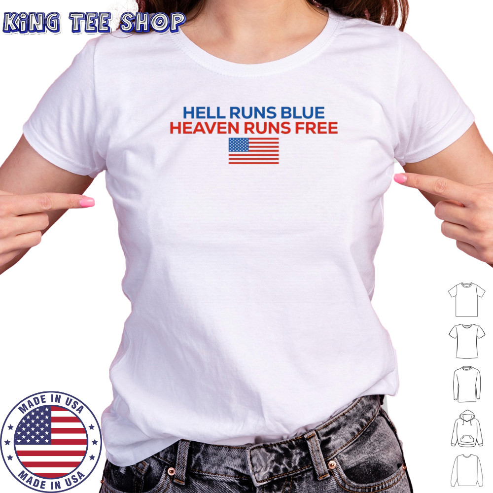 Hell runs blue heaven runs free shirt Women's T-shirt