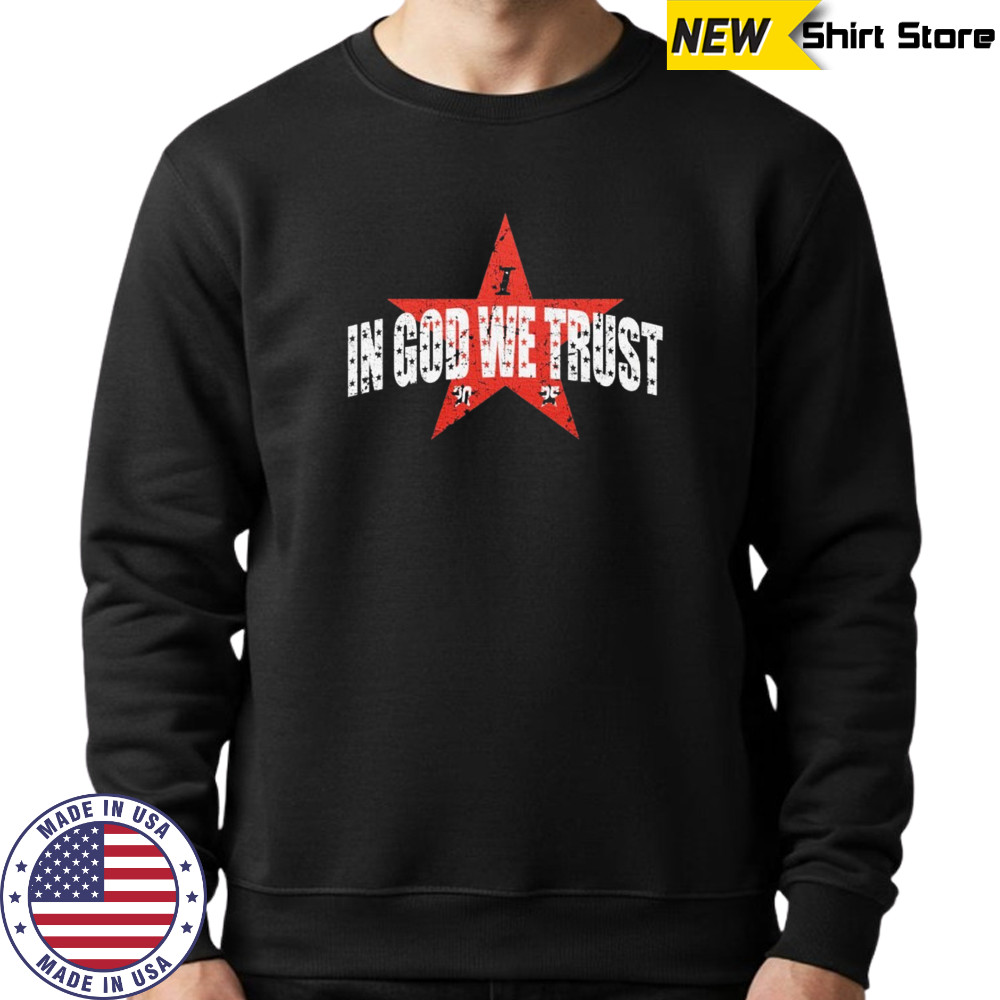 In god we trust 2025 shirt Sweatshirt