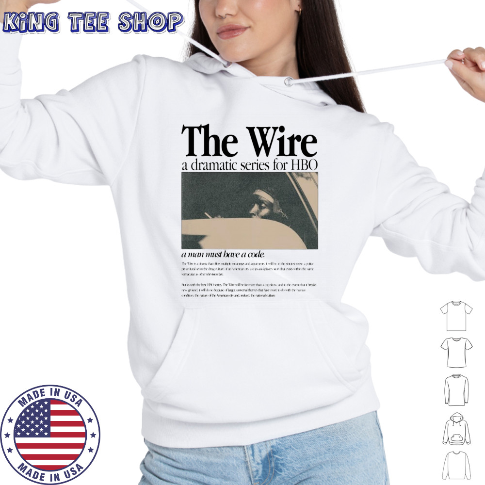The wire a dramatic series for HBO shirt Hoodie