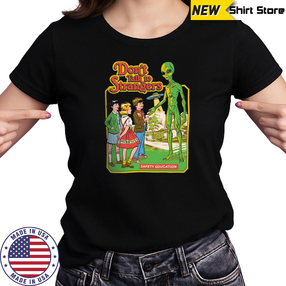 Don't Talk To Strangers T-shirt Women's T-shirt