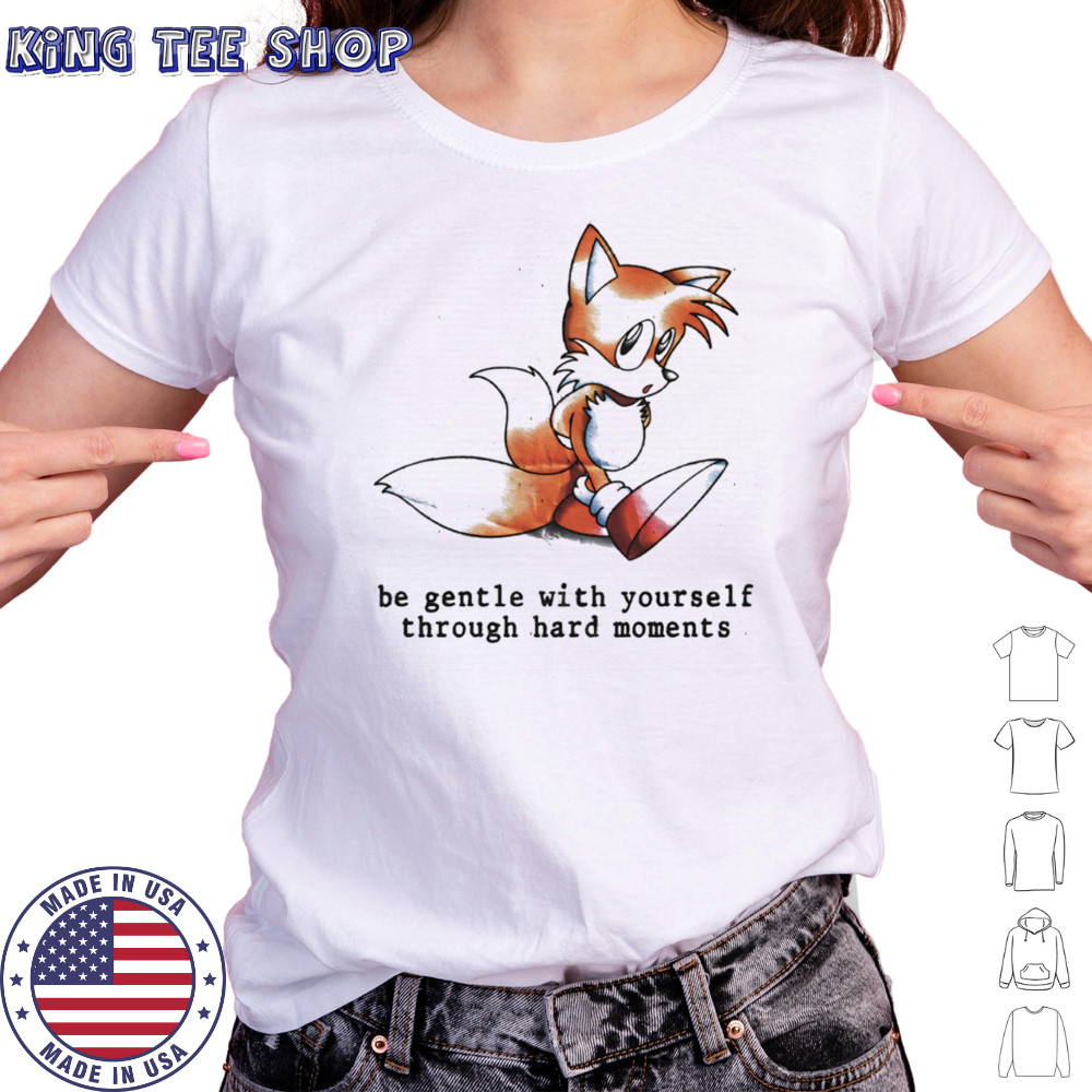 Miles Tails Prower be gentle with yourself through hard moments shirt Women's T-shirt