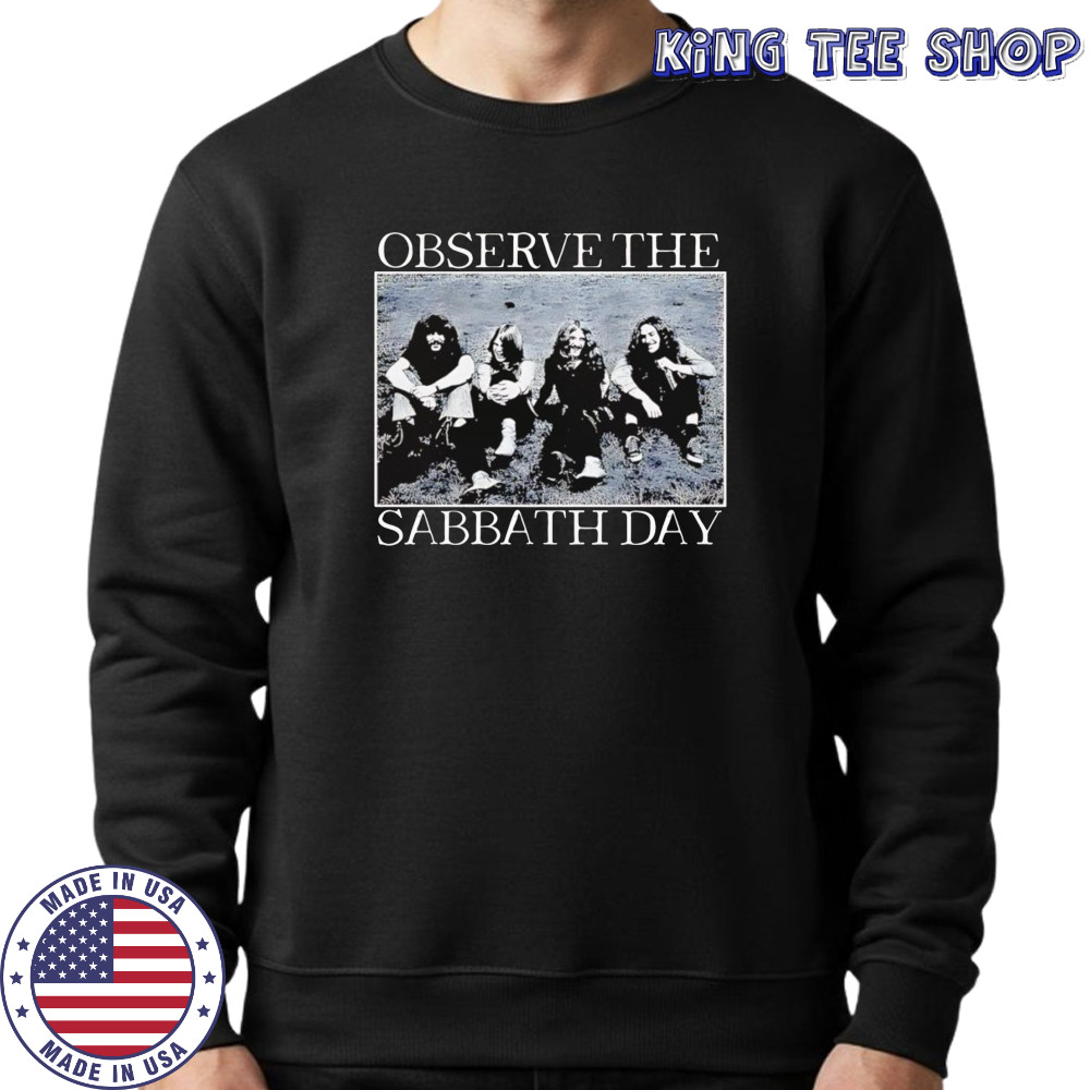 Observe the Sabbath day shirt Sweatshirt