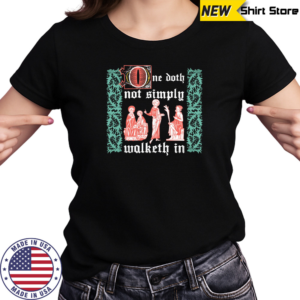 One Doth Not Simply Walketh In T-Shirt Women's T-shirt