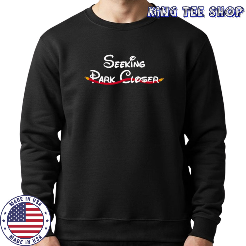 Seeking Park Closer design shirt Sweatshirt