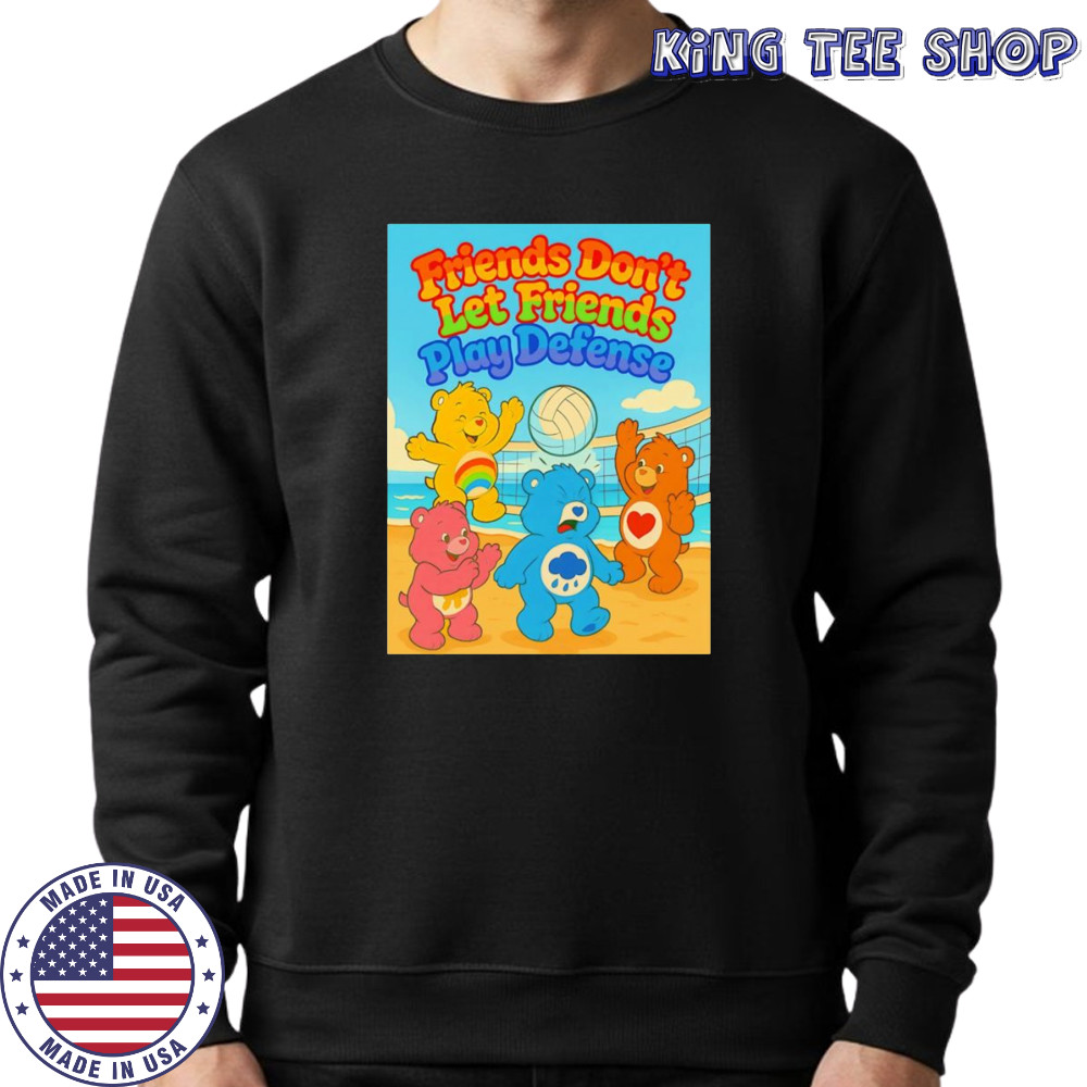 Friends don’t let friends play defense shirt Sweatshirt