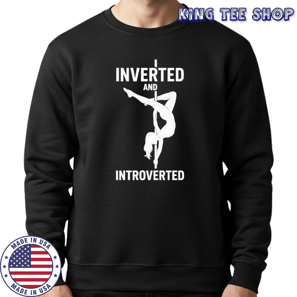 Pole dance inverted and introverted shirt Sweatshirt