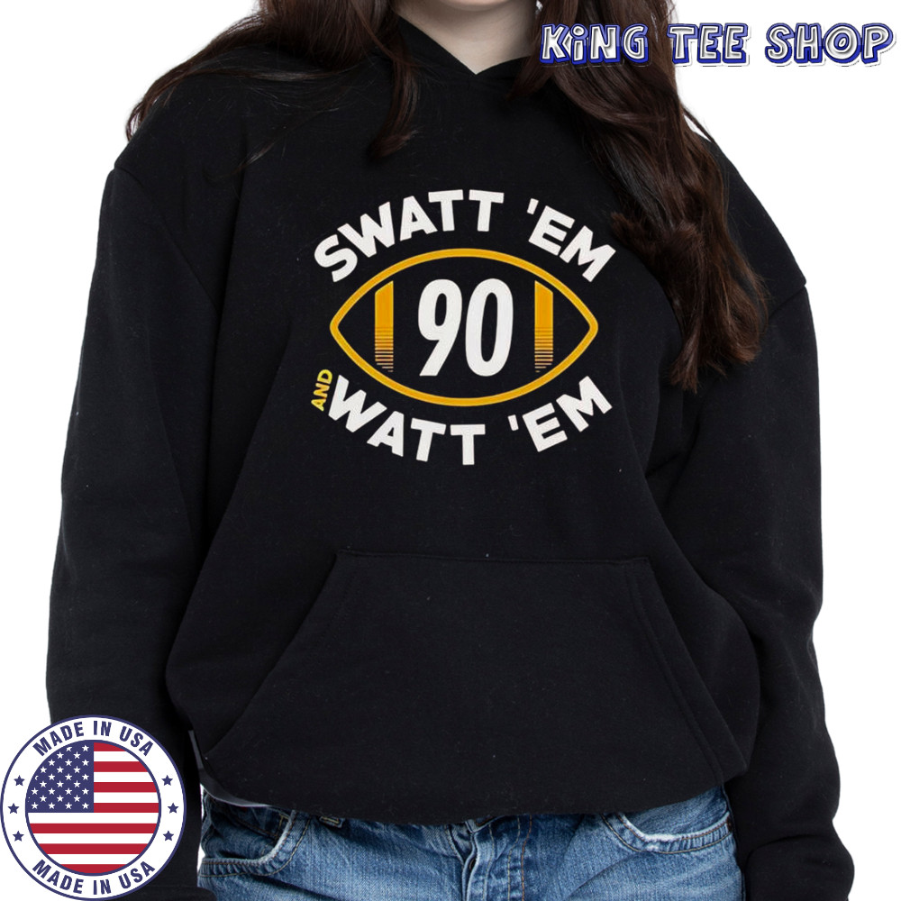 Swatt Em And Watt Em 90 Pittsburgh Football T-Shirt Hoodie